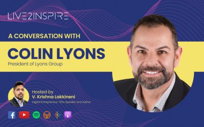Live2Inspire Episode 7, interview with Colin Lyons, CEO, Lyons. – Business and Community Leader