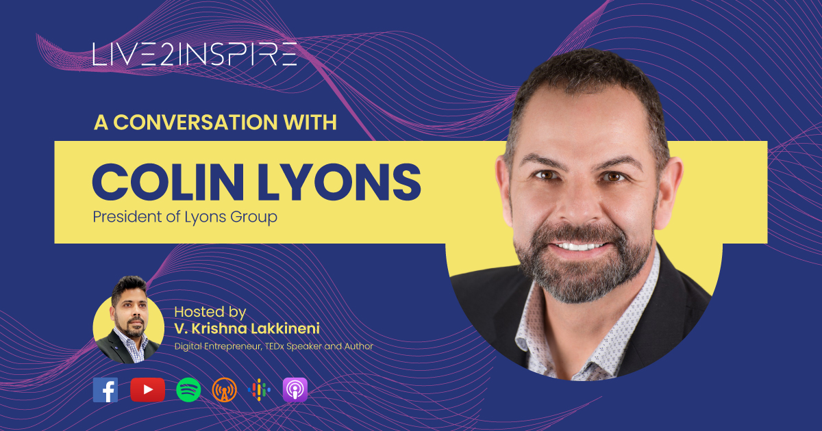 Live2Inspire Episode 7, interview with Colin Lyons, CEO, Lyons ...